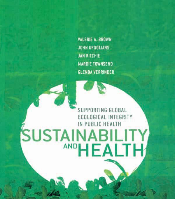Sustainability and Health by Glenda Verrinder, Jan Ritchie, John Grootjans, Mardie Townsend, Valerie A. Brown