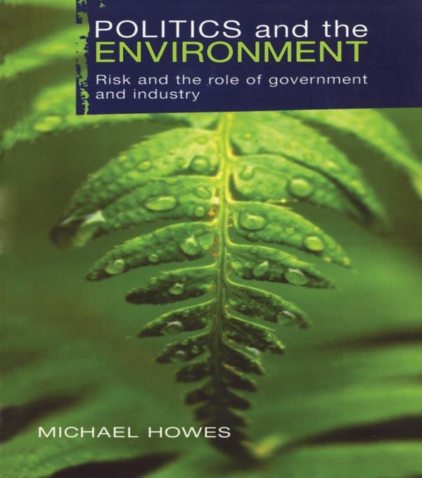 Politics and the Environment by Australia, Griffith University, Michael Howes