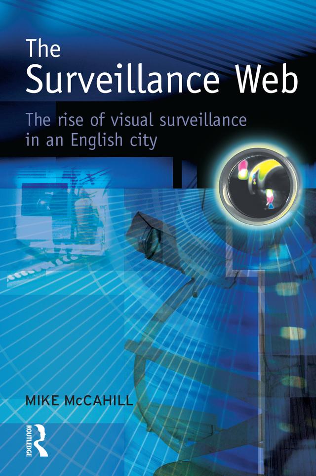 The Surveillance Web by Mike McCahill