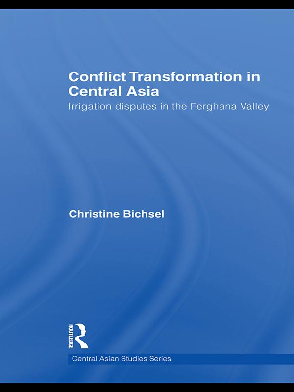 Conflict Transformation in Central Asia by Christine Bichsel