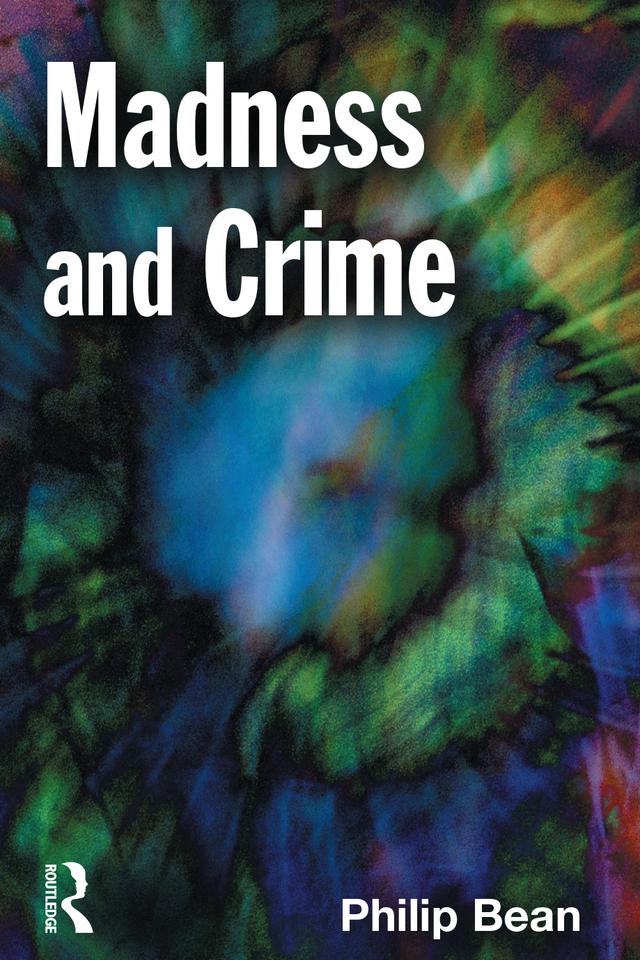 Madness and Crime by Philip Bean