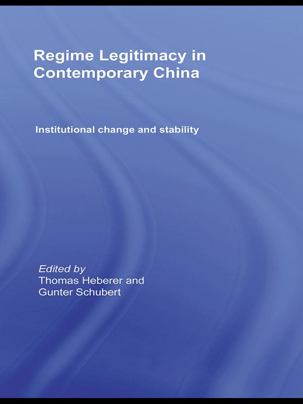 Regime Legitimacy in Contemporary China by Gunter Schubert, Thomas Heberer