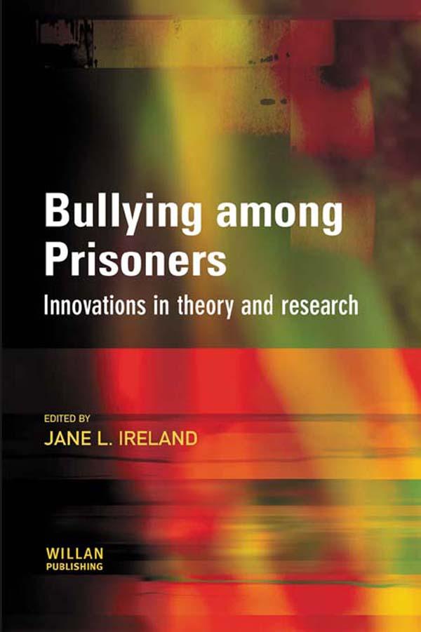Bullying among Prisoners by Jane Ireland