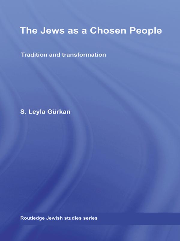 The Jews as a Chosen People by S. Leyla Gurkan