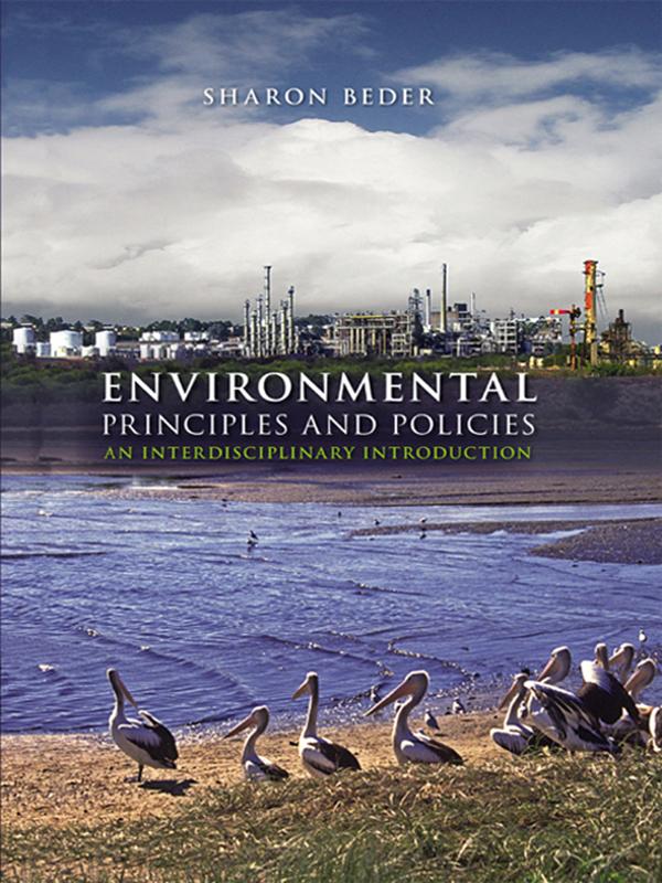 Environmental Principles and Policies by Sharon Beder