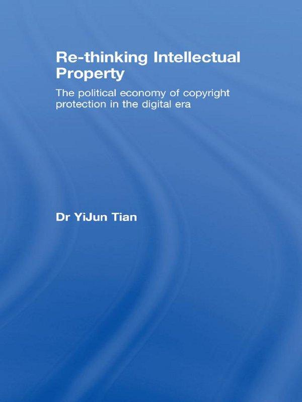 Re-thinking Intellectual Property by YiJun Tian