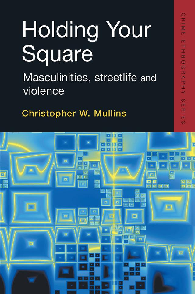 Holding Your Square by Christopher W. Mullins