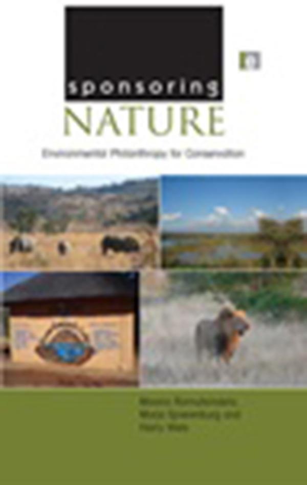 Sponsoring Nature by Harry Wels, Maano Ramutsindela, Marja Spierenburg