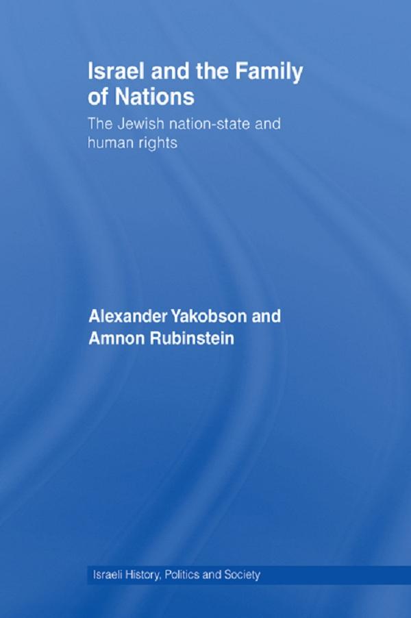 Israel and the Family of Nations by Alexander Yakobson, Amnon Rubinstein