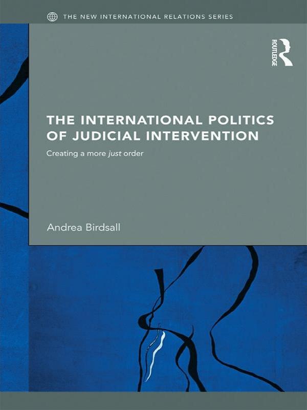 The International Politics of Judicial Intervention by Andrea Birdsall