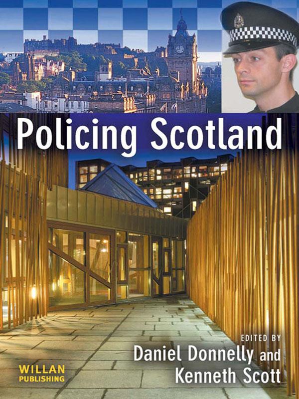 Policing Scotland by Daniel Donnelly, Kenneth Scott