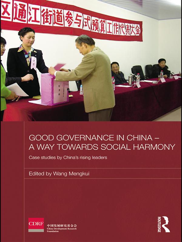 Good Governance in China - A Way Towards Social Harmony by Wang Mengkui