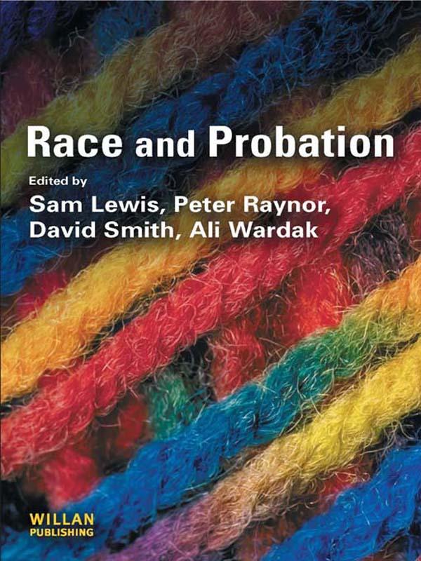 Race and Probation by Ali Wardak, David Smith, Peter Raynor, Sam Lewis