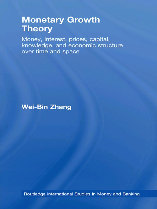 Monetary Growth Theory by Wei-Bin Zhang