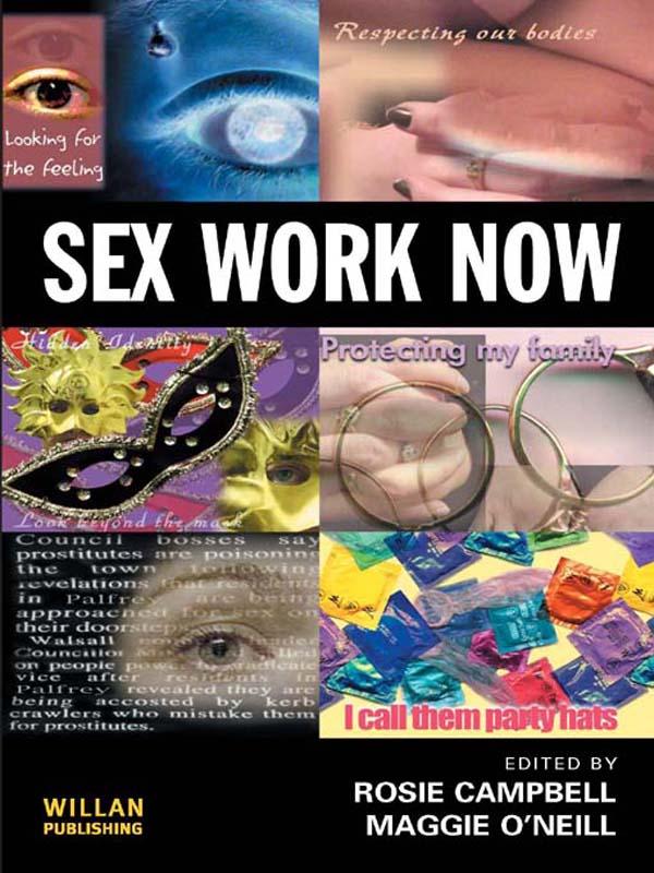 Sex Work Now by Maggie O'Neill, Rosie Campbell