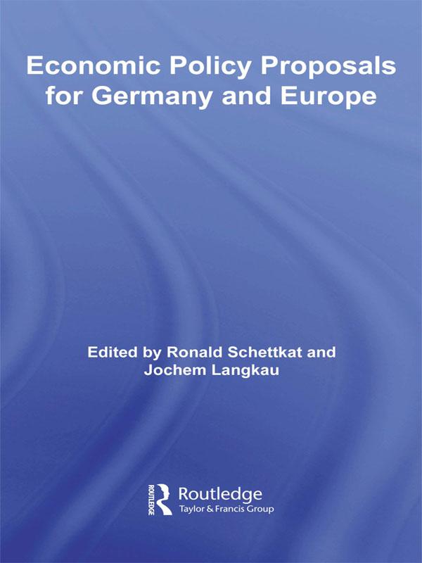 Economic Policy Proposals for Germany and Europe by Jochem Langkau, Ronald Schettkat