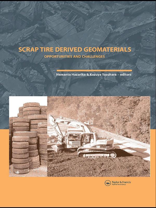 Scrap Tire Derived Geomaterials - Opportunities and Challenges by Hemanta Hazarika, Kazuya Yasuhara