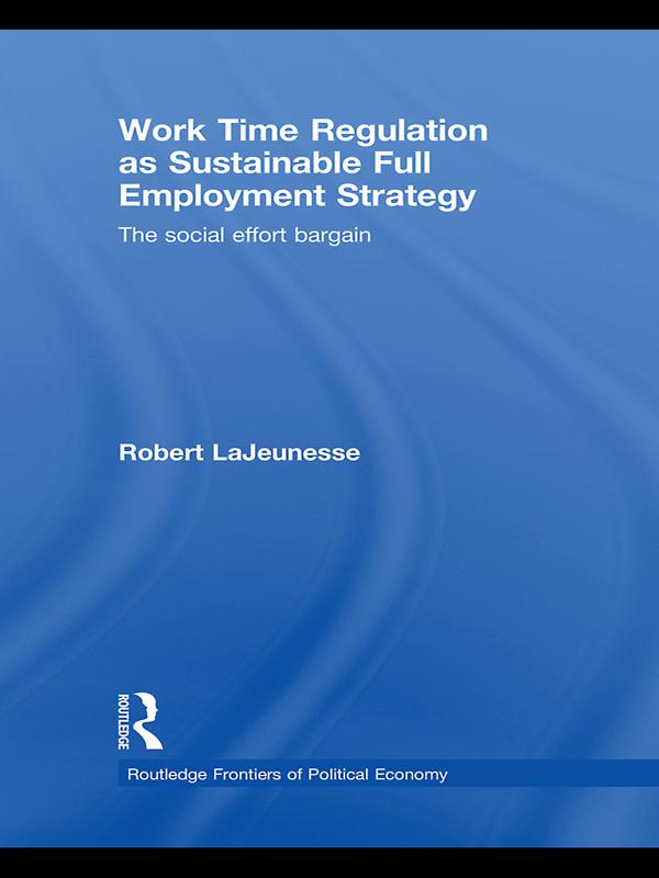Work Time Regulation as Sustainable Full Employment Strategy by Robert LaJeunesse