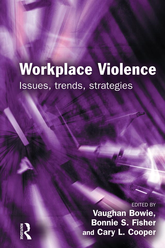 Workplace Violence by Bonnie S. Fisher, Cary Cooper, Vaughan Bowie