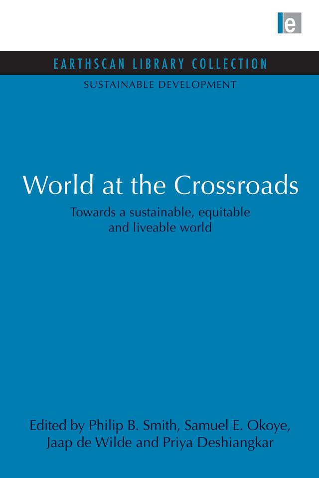World at the Crossroads by Jaap de Wilde, Philip B. Smith, Priya Deshingkar, Samuel E. Okoye