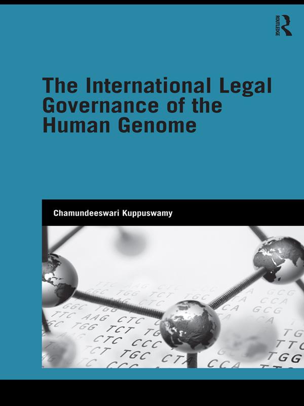 The International Legal Governance of the Human Genome by Chamundeeswari Kuppuswamy