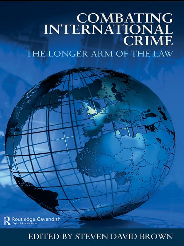 Combating International Crime by Steven David Brown