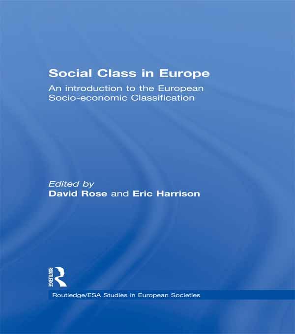 Social Class in Europe by David Rose, Eric Harrison