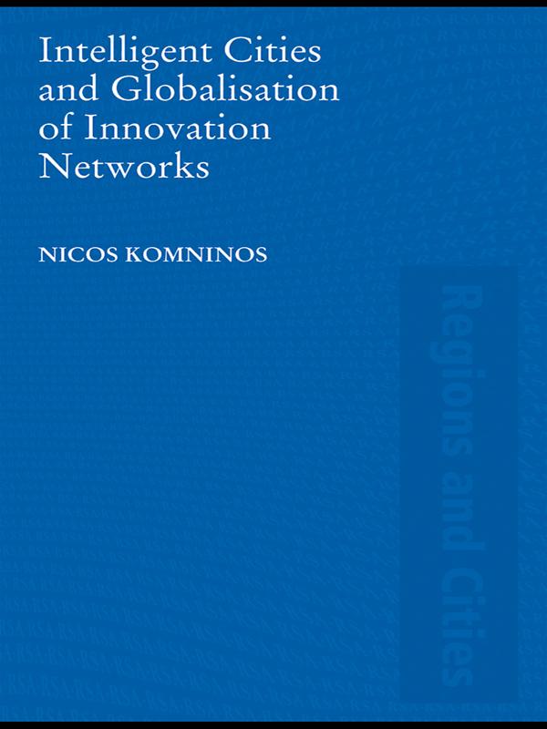 Intelligent Cities and Globalisation of Innovation Networks by Nicos Komninos