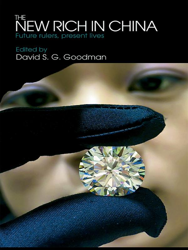 The New Rich in China by David Goodman