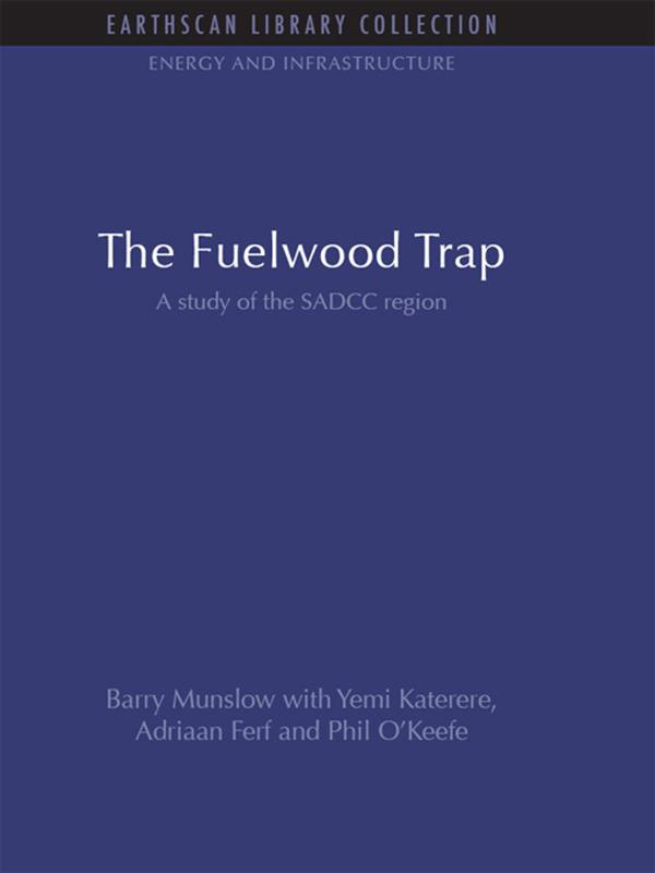 The Fuelwood Trap by Adriaan Ferf, Barry Munslow, Phil O'Keefe, Yemi Katerere