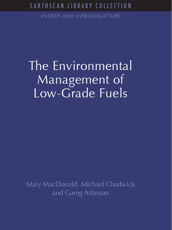 The Environmental Management of Low-Grade Fuels by Gareg Aslanian, Mary MacDonald, Michael Chadwick