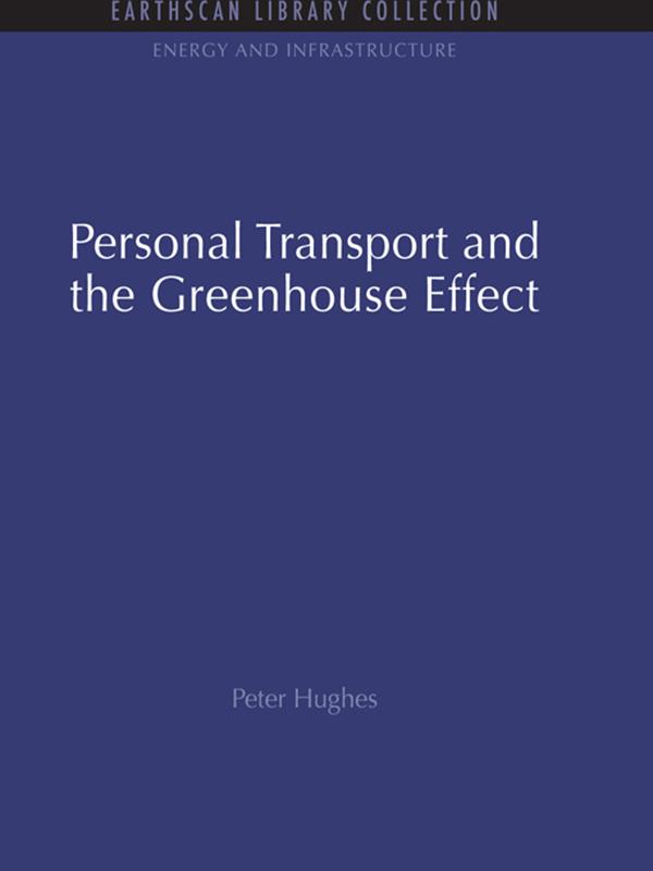 Personal Transport and the Greenhouse Effect by Peter Hughes
