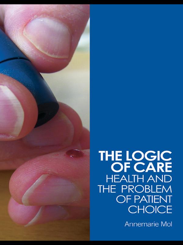 The Logic of Care by Annemarie Mol