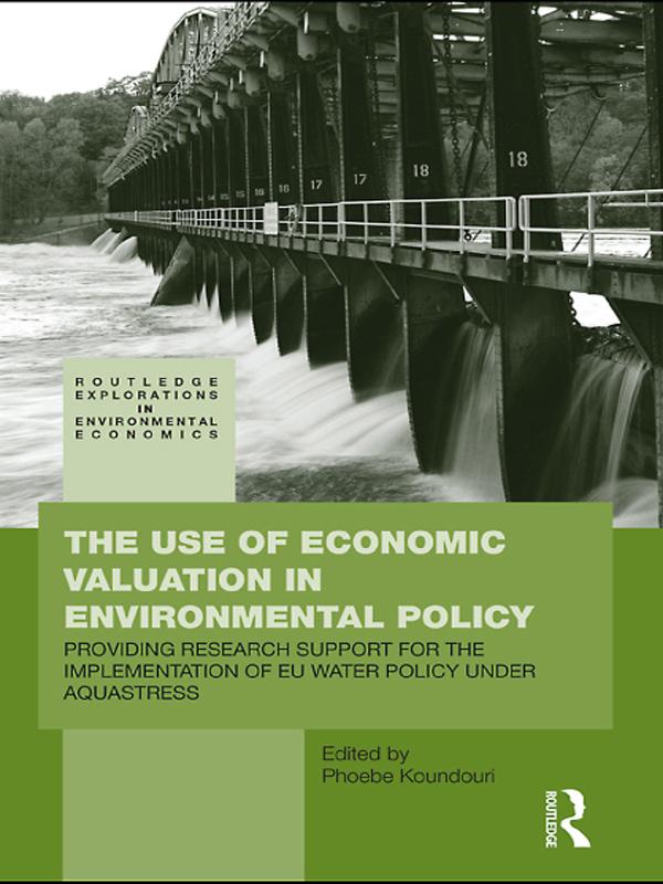 The Use of Economic Valuation in Environmental Policy