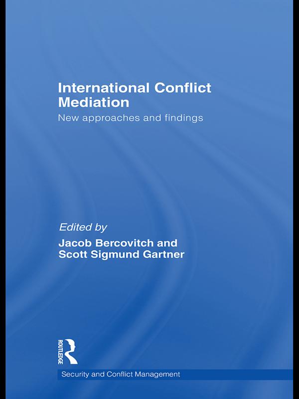 International Conflict Mediation by Jacob Bercovitch, Scott Sigmund Gartner