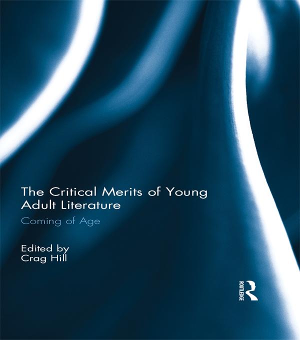 The Critical Merits of Young Adult Literature by Crag Hill