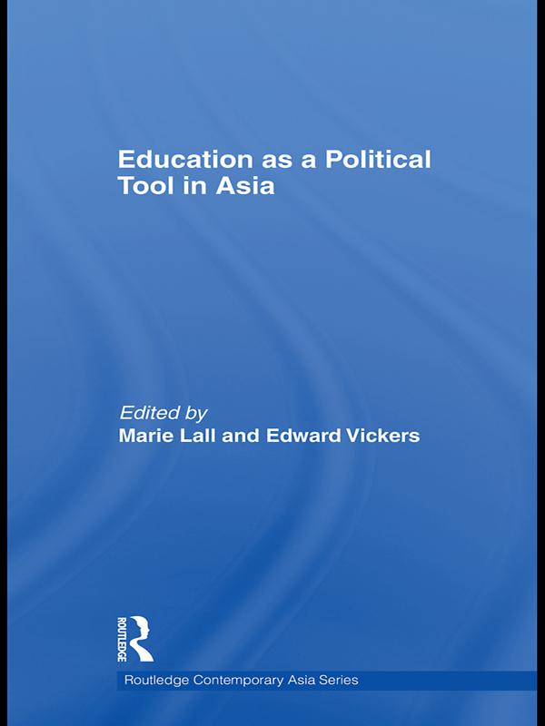 Education as a Political Tool in Asia by Edward Vickers, Marie Lall
