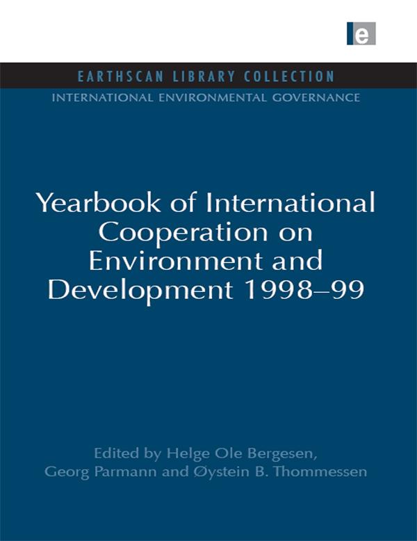Year Book of International Co-operation on Environment and Development by Georg Parmann, Helge Ole Bergesen, Oystein B. Thommessen