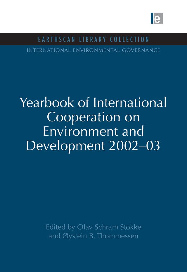 Yearbook of International Cooperation on Environment and Development 2002-03 by Olav Schram Stokke, Oystein B. Thommessen