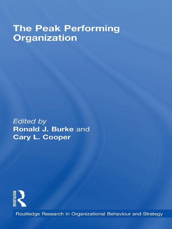 The Peak Performing Organization by Cary L. Cooper, Ronald J. Burke