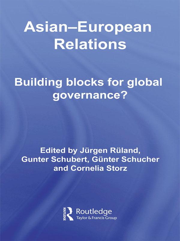 Asian-European Relations by Cornelia Storz, Gunter Schubert, Gunter Schucher, Jurgen Ruland