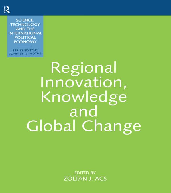 Regional Innovation, Knowledge and Global Change by Zoltan Acs