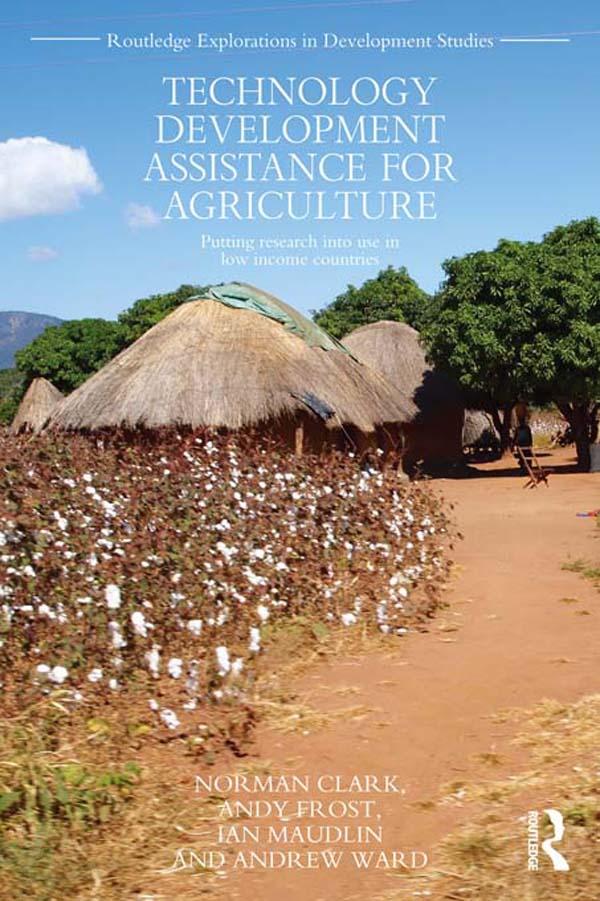 Technology Development Assistance for Agriculture by Andrew Ward, Andy Frost, Ian Maudlin, Norman Clark