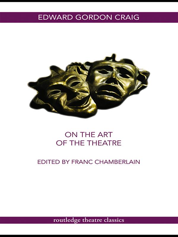 On the Art of the Theatre by Edward Gordon Craig, Franc Chamberlain