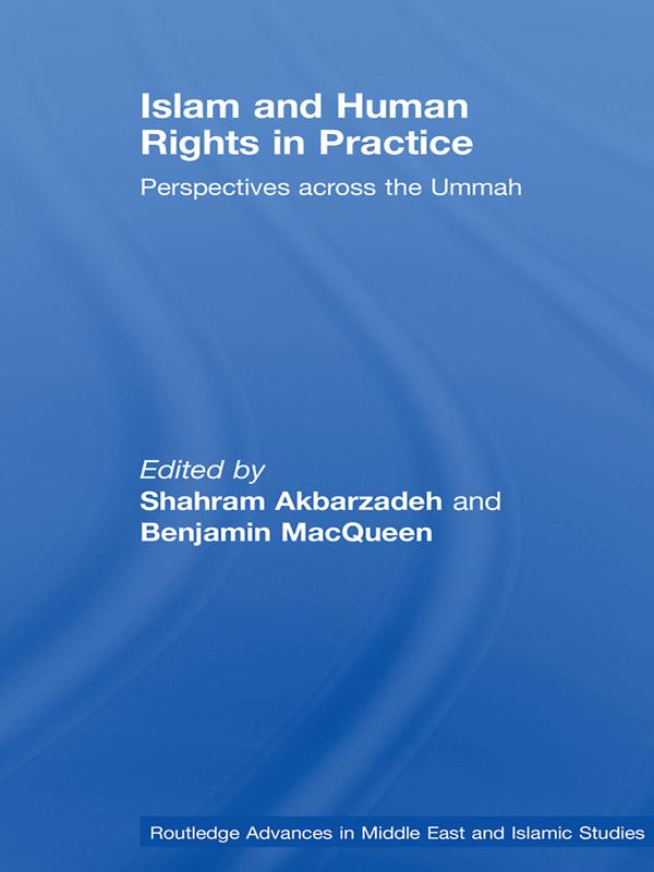 Islam and Human Rights in Practice by Benjamin MacQueen, Shahram Akbarzadeh