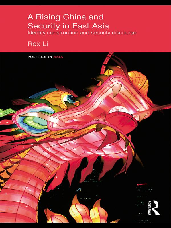 A Rising China and Security in East Asia by Rex Li