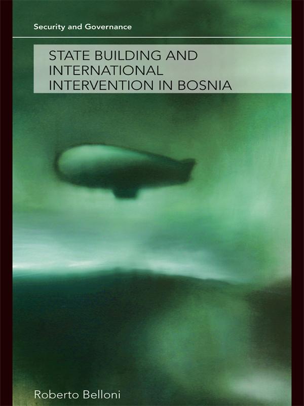 State Building and International Intervention in Bosnia