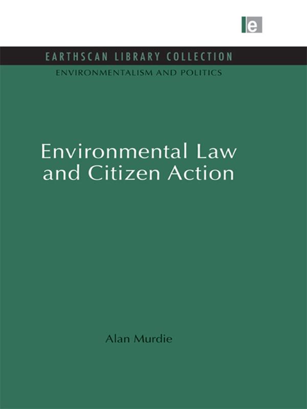 Environmental Law and Citizen Action by Alan Murdie