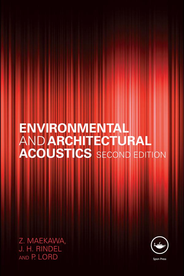 Environmental and Architectural Acoustics by Jens Rindel, P. Lord, Z. Maekawa