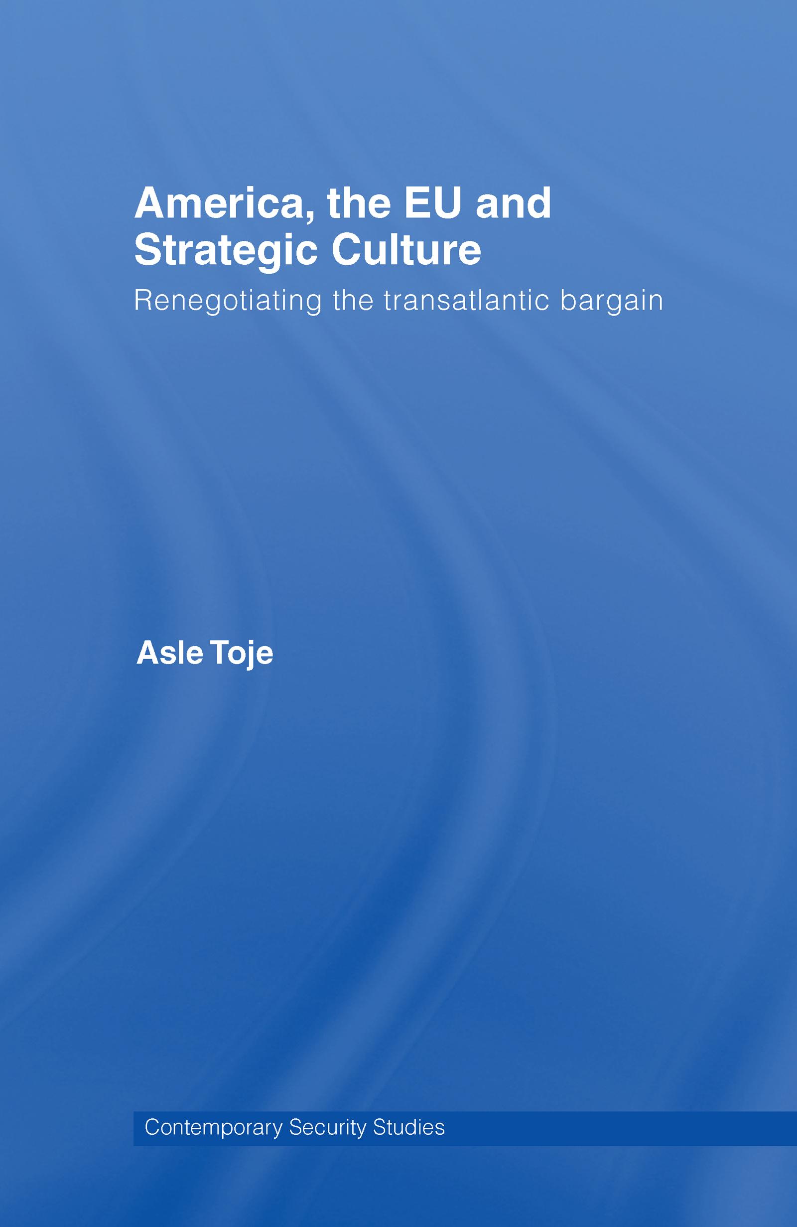America, the EU and Strategic Culture